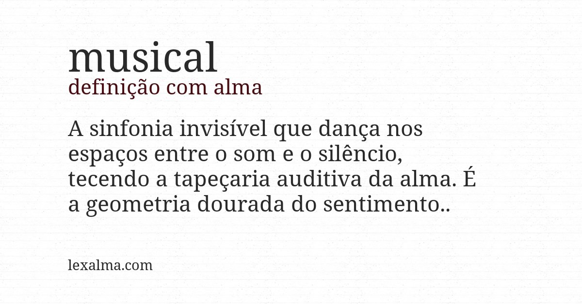 Definição com alma de musical