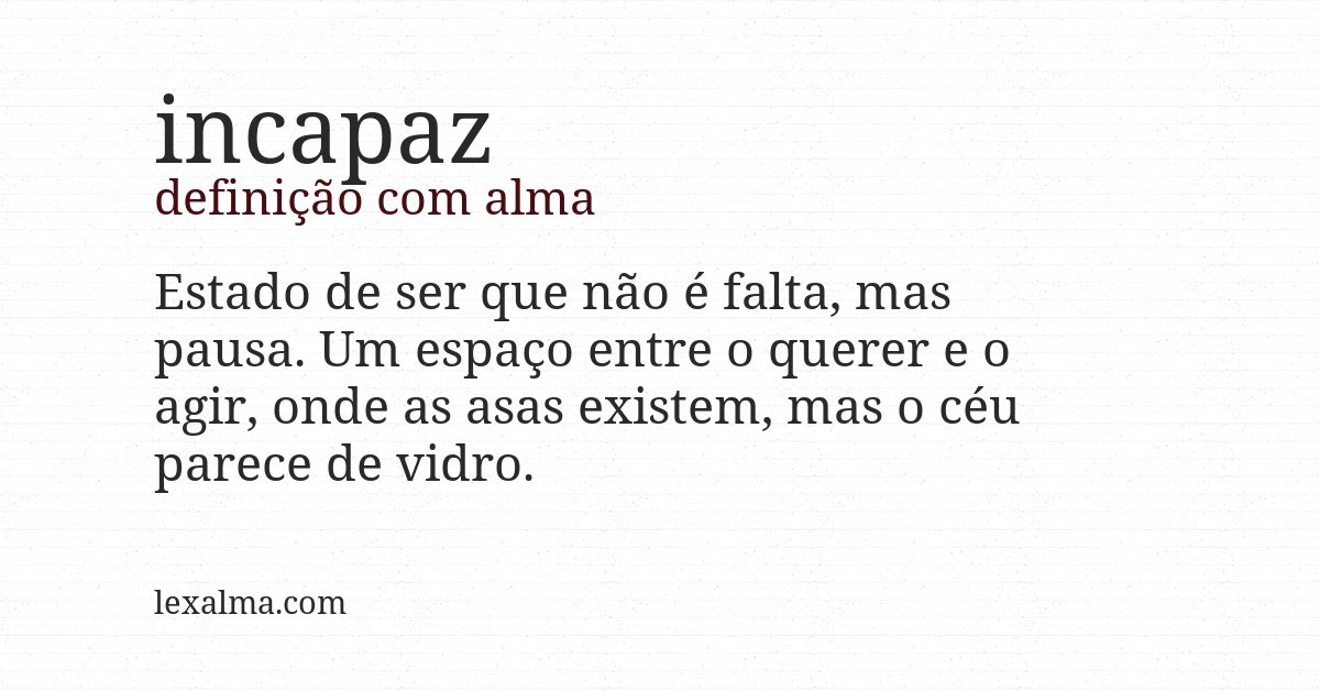 Definição com alma de incapaz