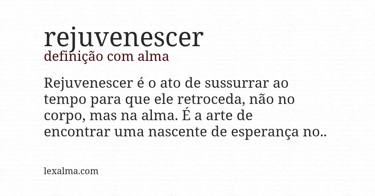 Definição com alma de rejuvenescer