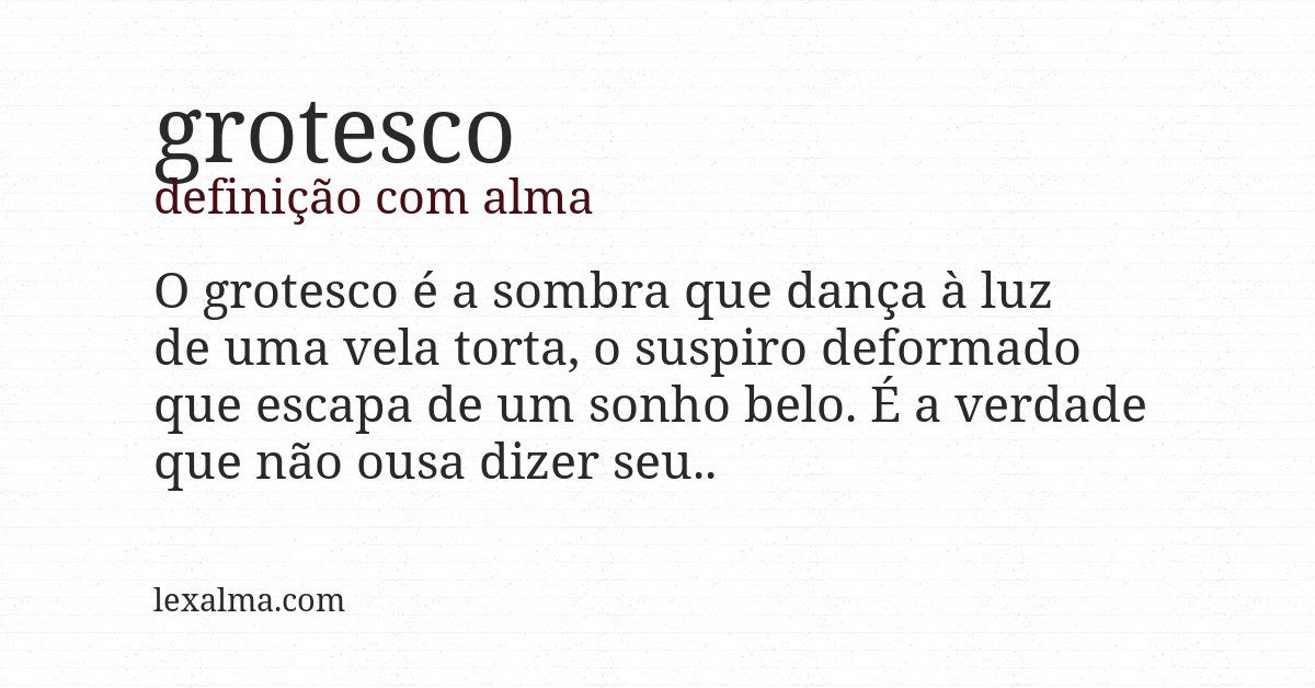 Definição com alma de grotesco