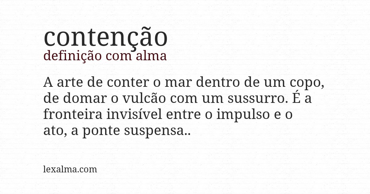 Definição com alma de contenção