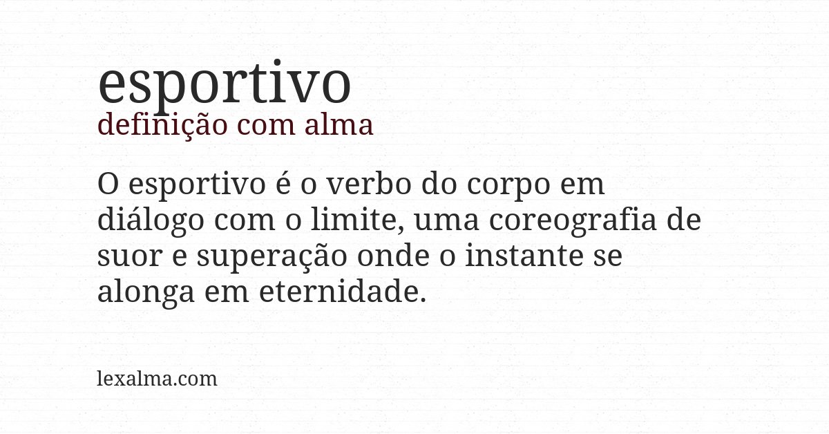 Definição com alma de esportivo