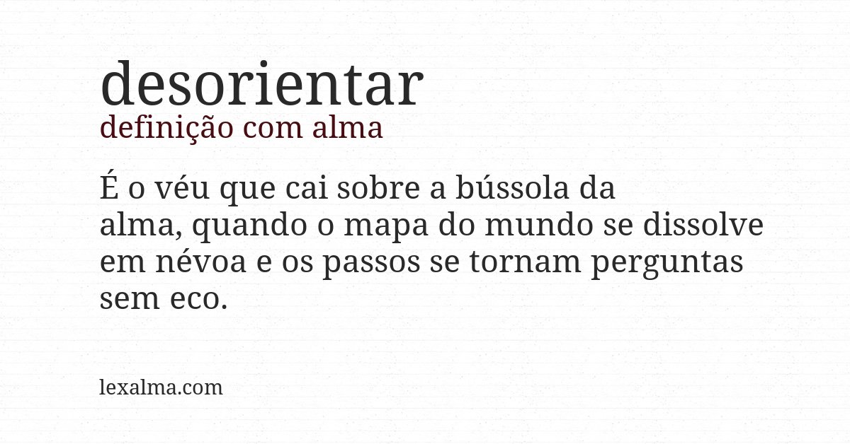 Definição com alma de desorientar