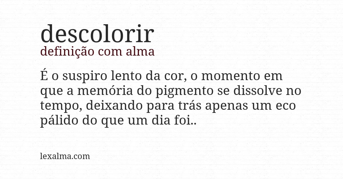 Definição com alma de descolorir