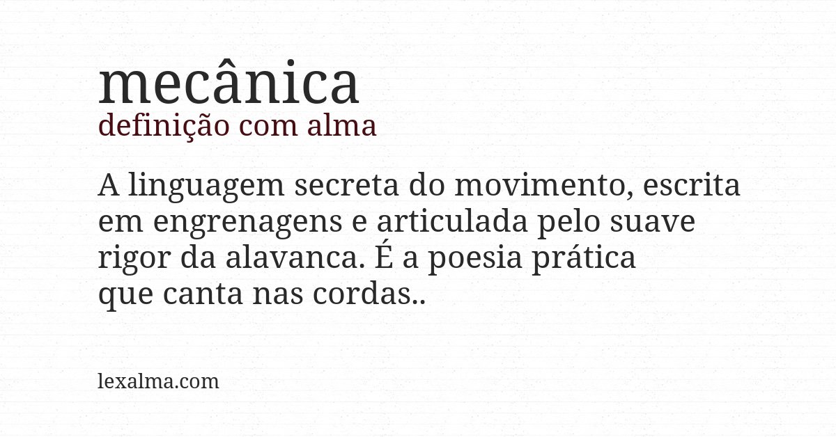 Definição com alma de mecânica