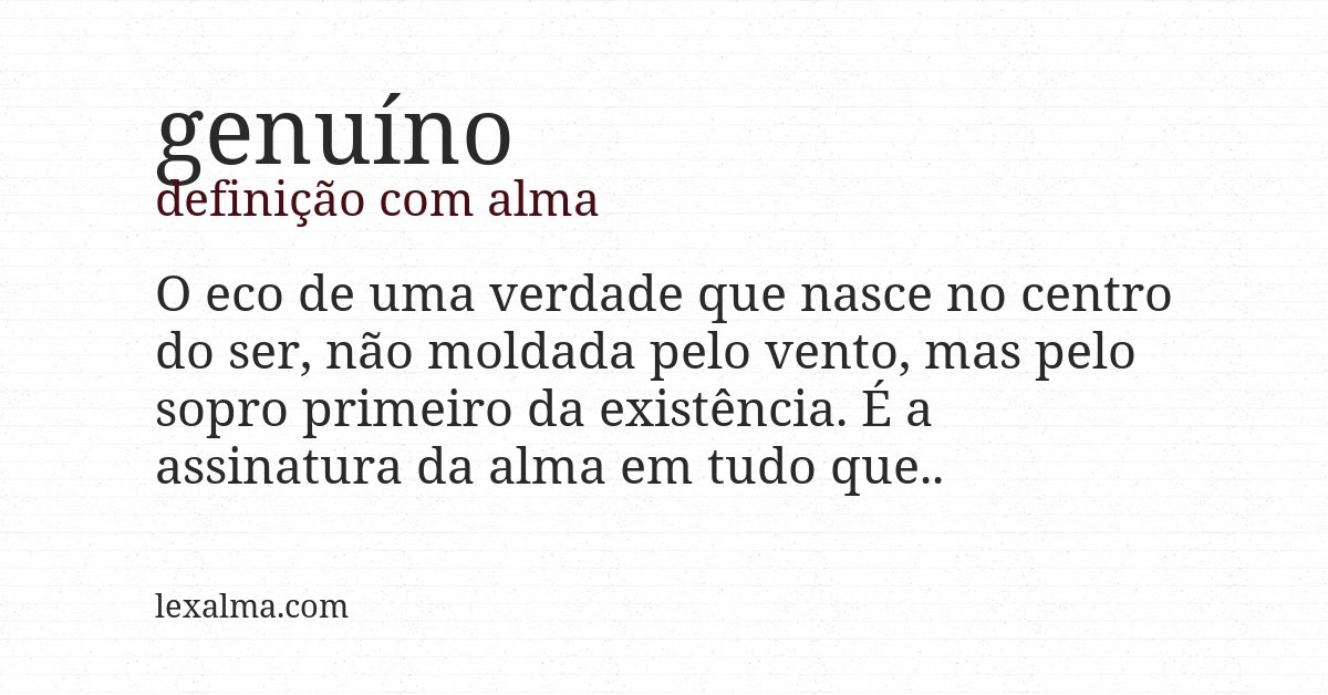 Definição com alma de genuíno