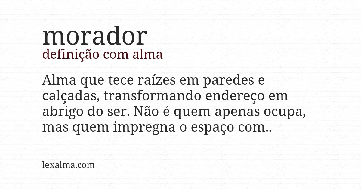 Definição com alma de morador