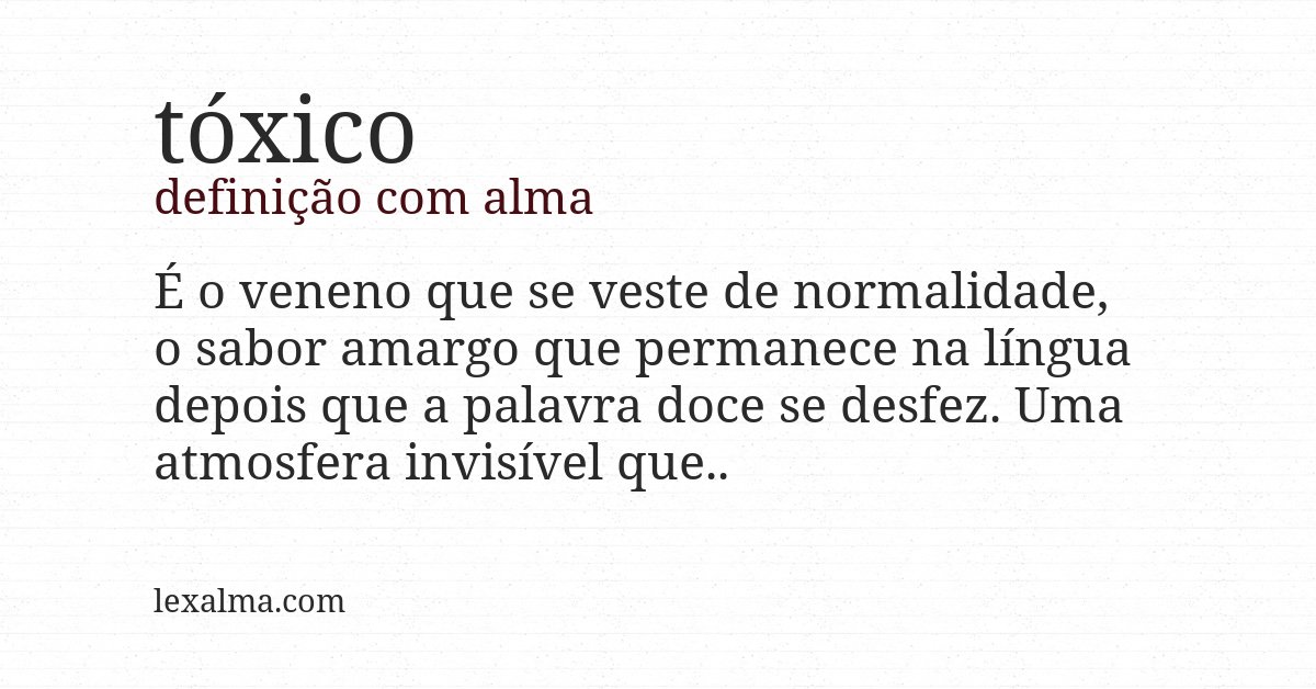 Definição com alma de tóxico