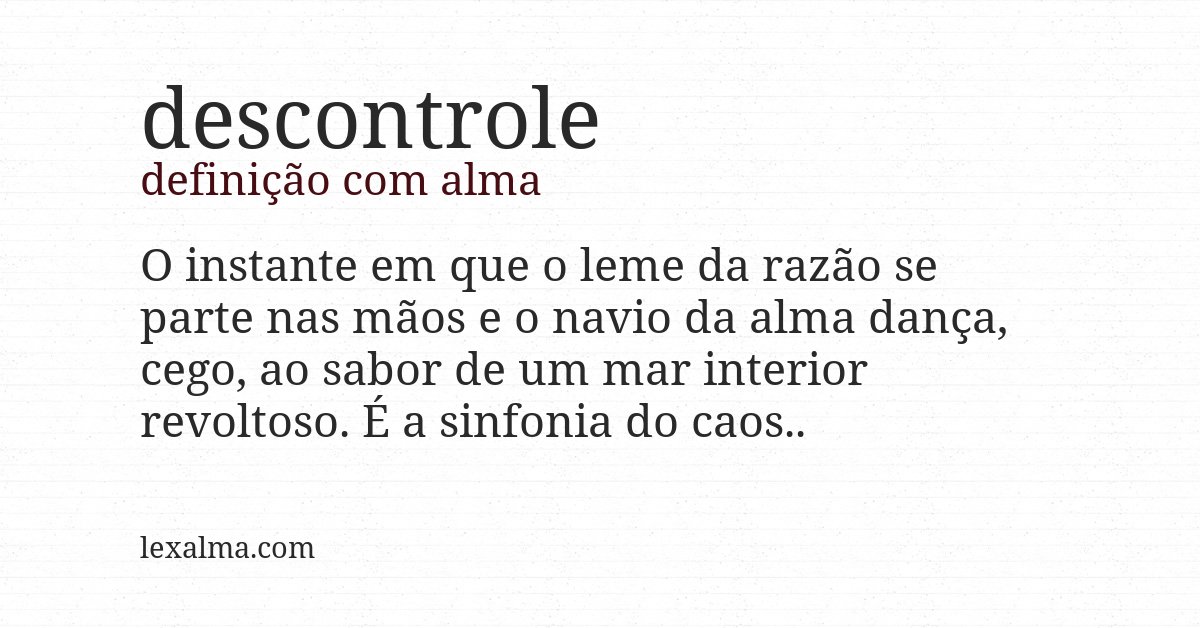 Definição com alma de descontrole