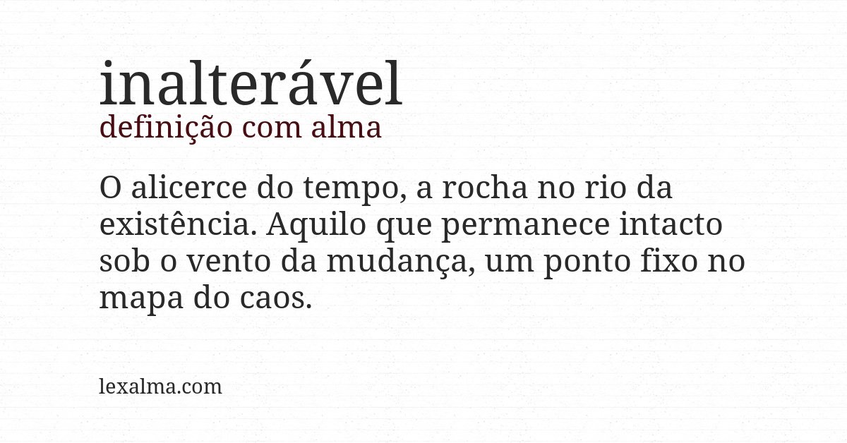 Definição com alma de inalterável