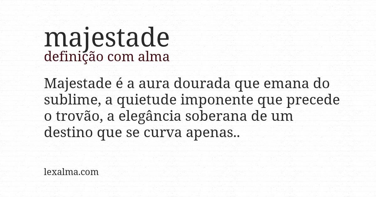 Definição com alma de majestade