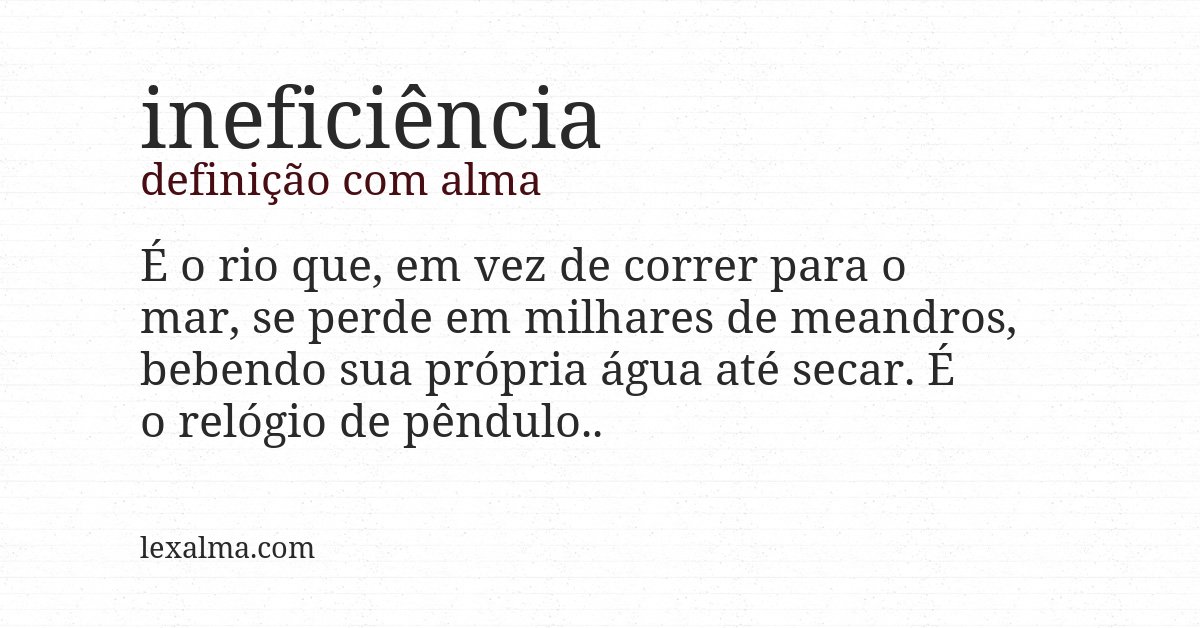 Definição com alma de ineficiência