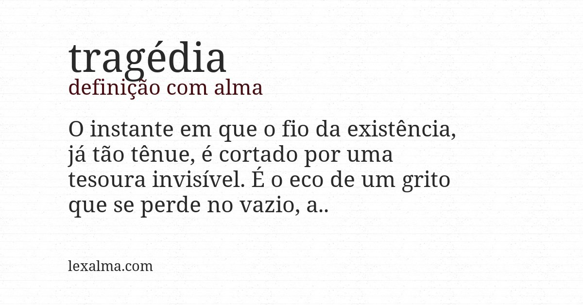 Definição com alma de tragédia