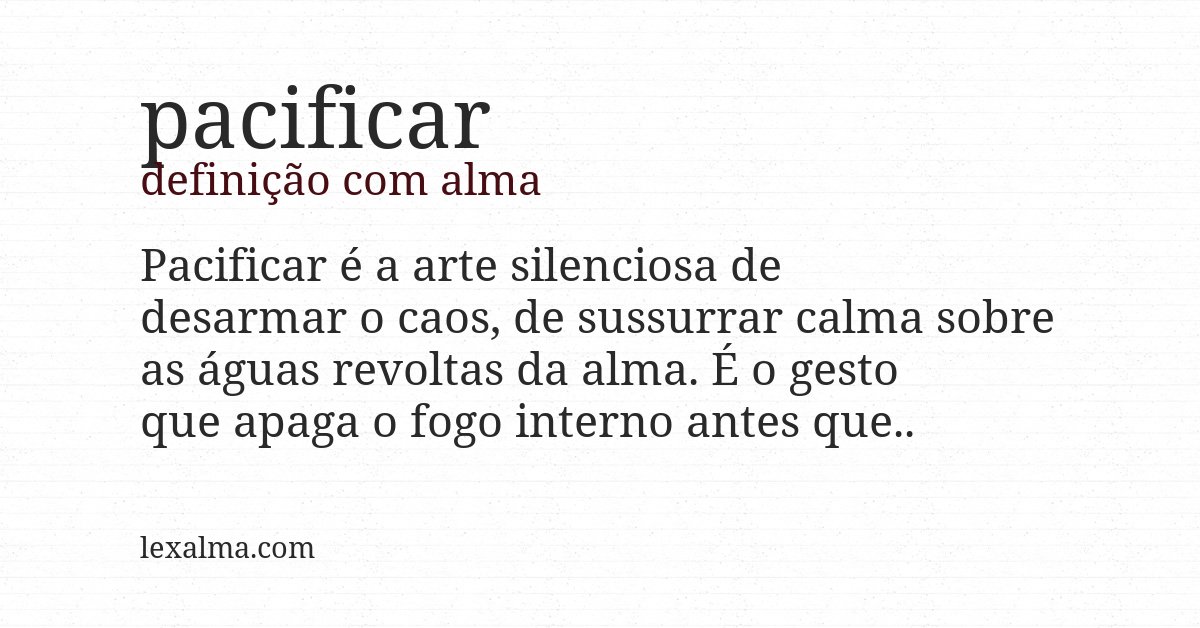 Definição com alma de pacificar