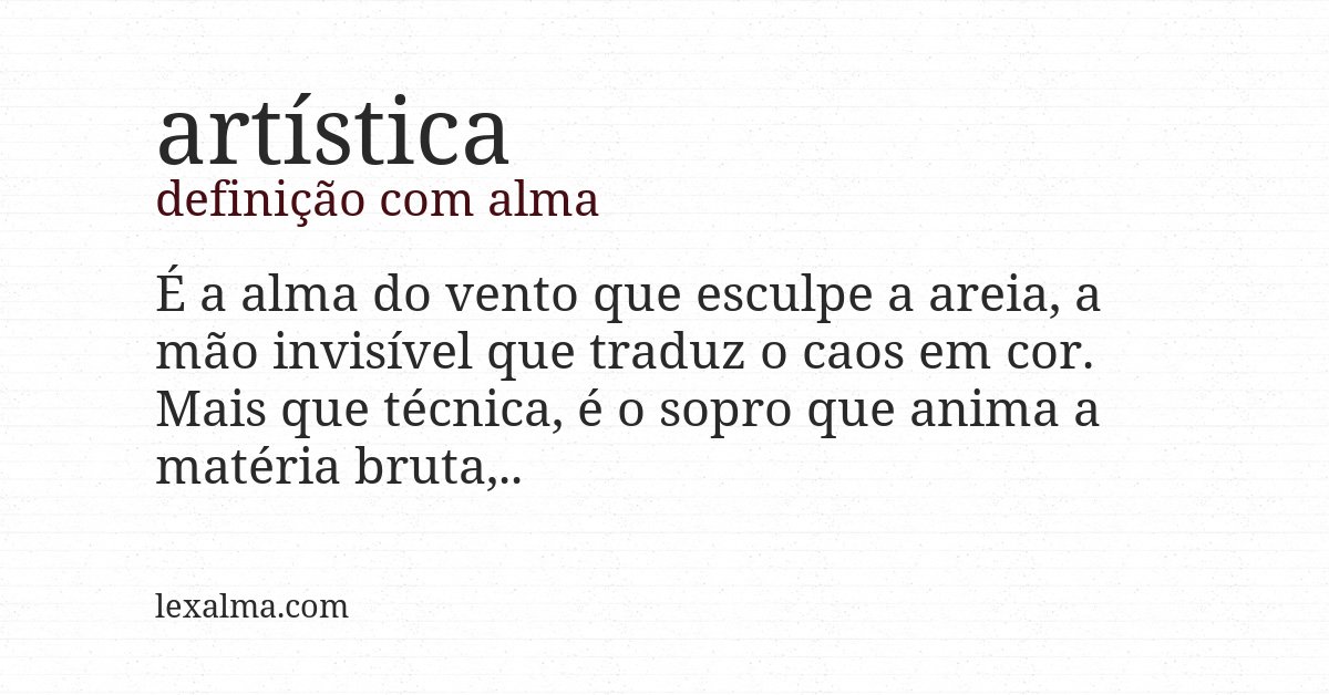 Definição com alma de artística