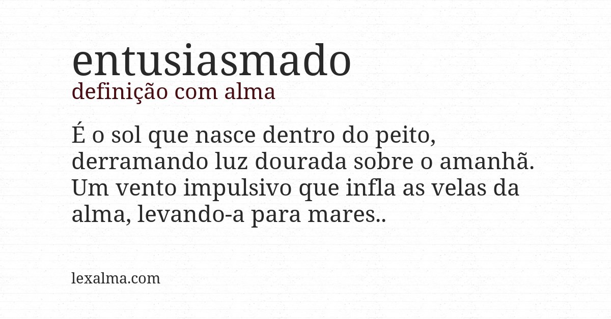 Definição com alma de entusiasmado