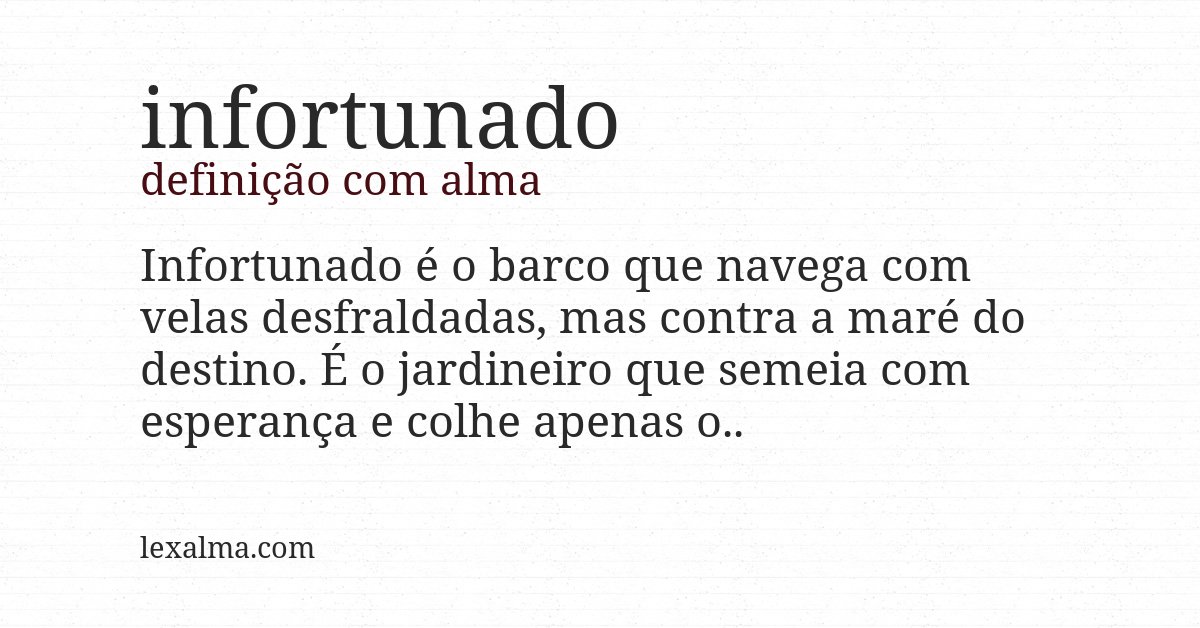 Definição com alma de infortunado
