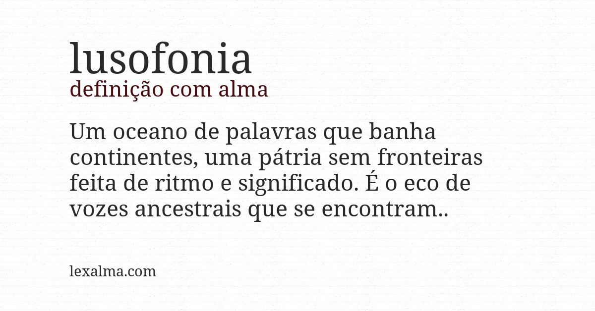 Definição com alma de lusofonia