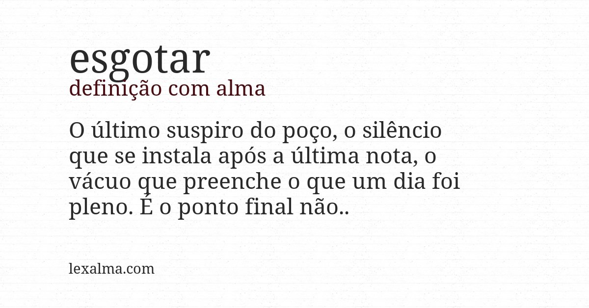 Definição com alma de esgotar