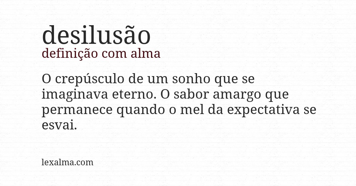 Definição com alma de desilusão
