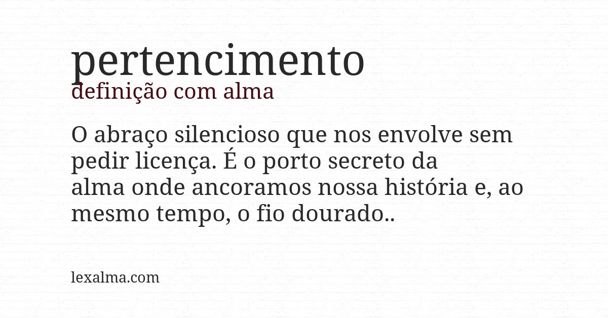 Definição com alma de pertencimento