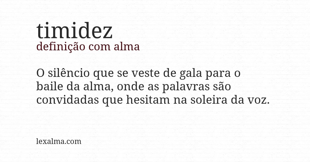 Definição com alma de timidez