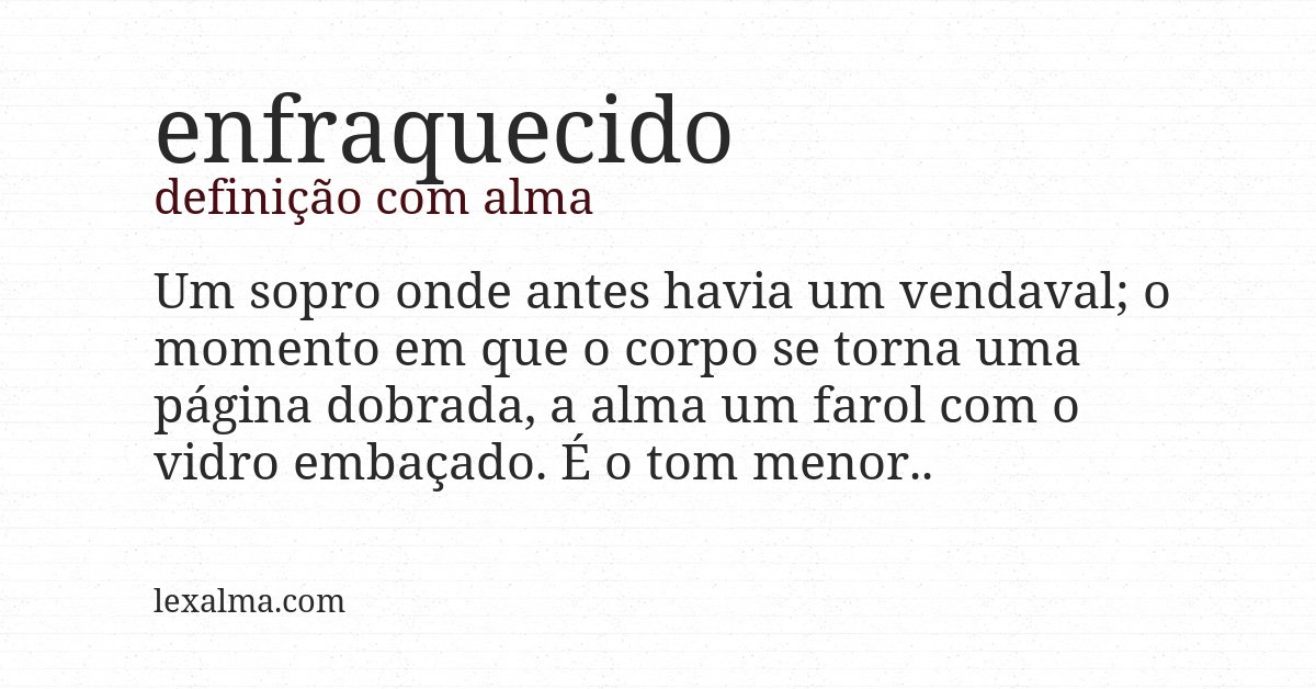 Definição com alma de enfraquecido