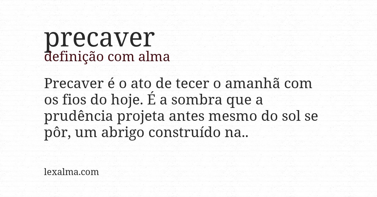 Definição com alma de precaver
