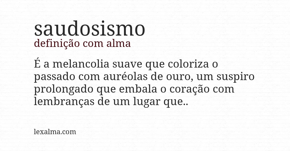 Definição com alma de saudosismo