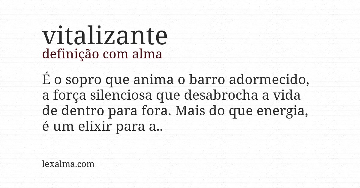 Definição com alma de vitalizante