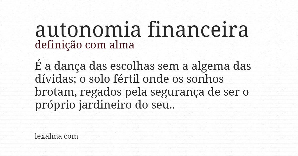 Definição com alma de autonomia financeira