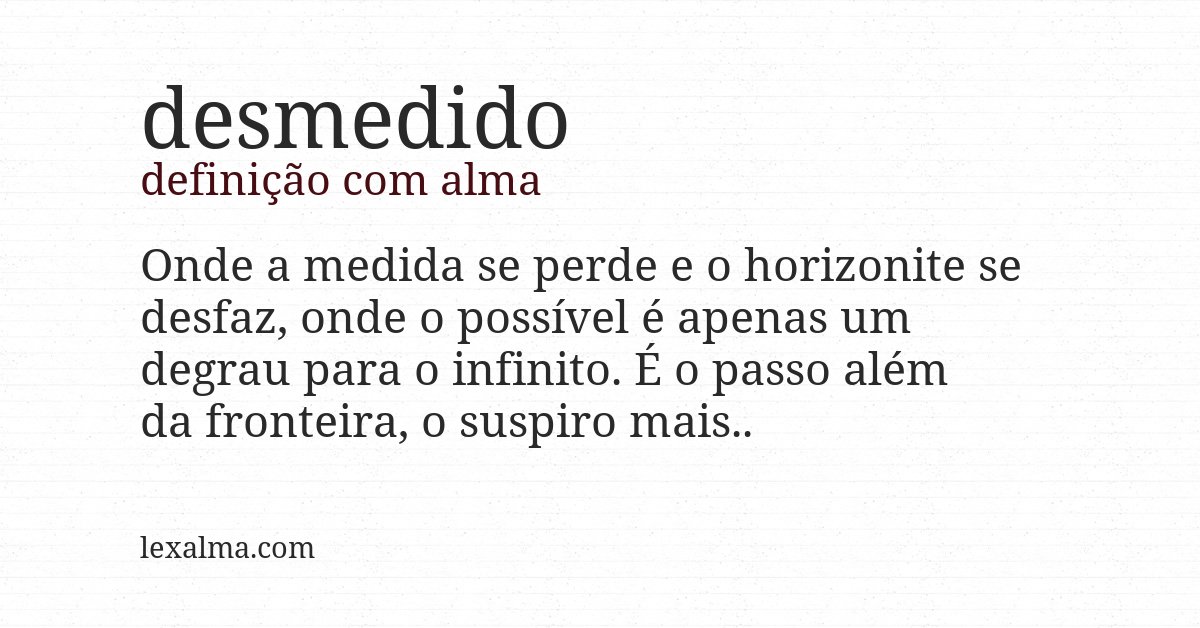 Definição com alma de desmedido
