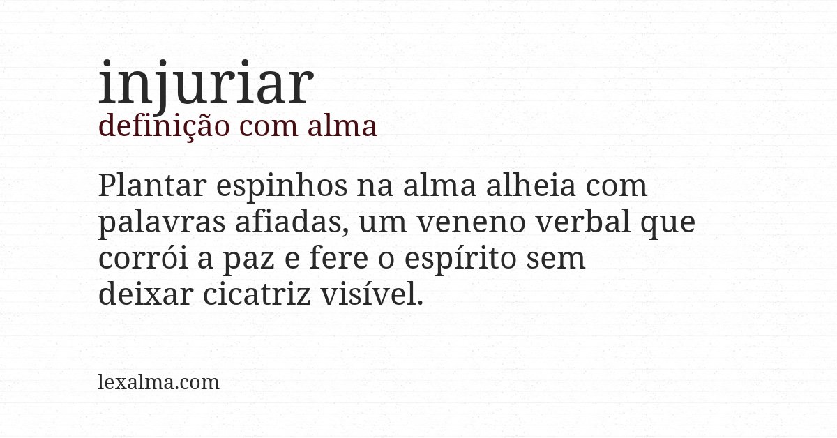 Definição com alma de injuriar