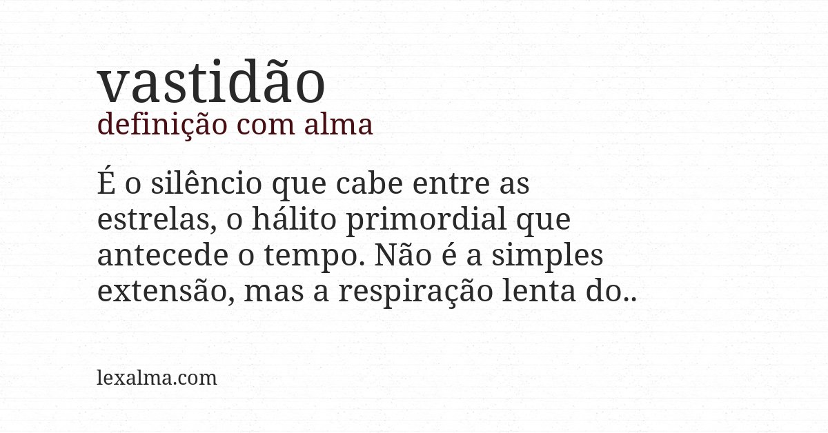 Definição com alma de vastidão