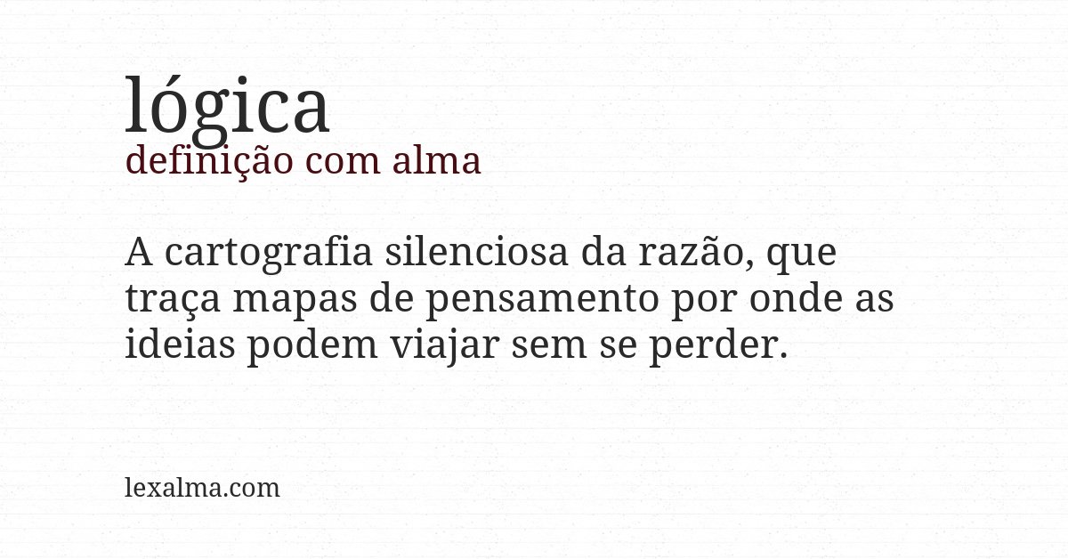 Definição com alma de lógica