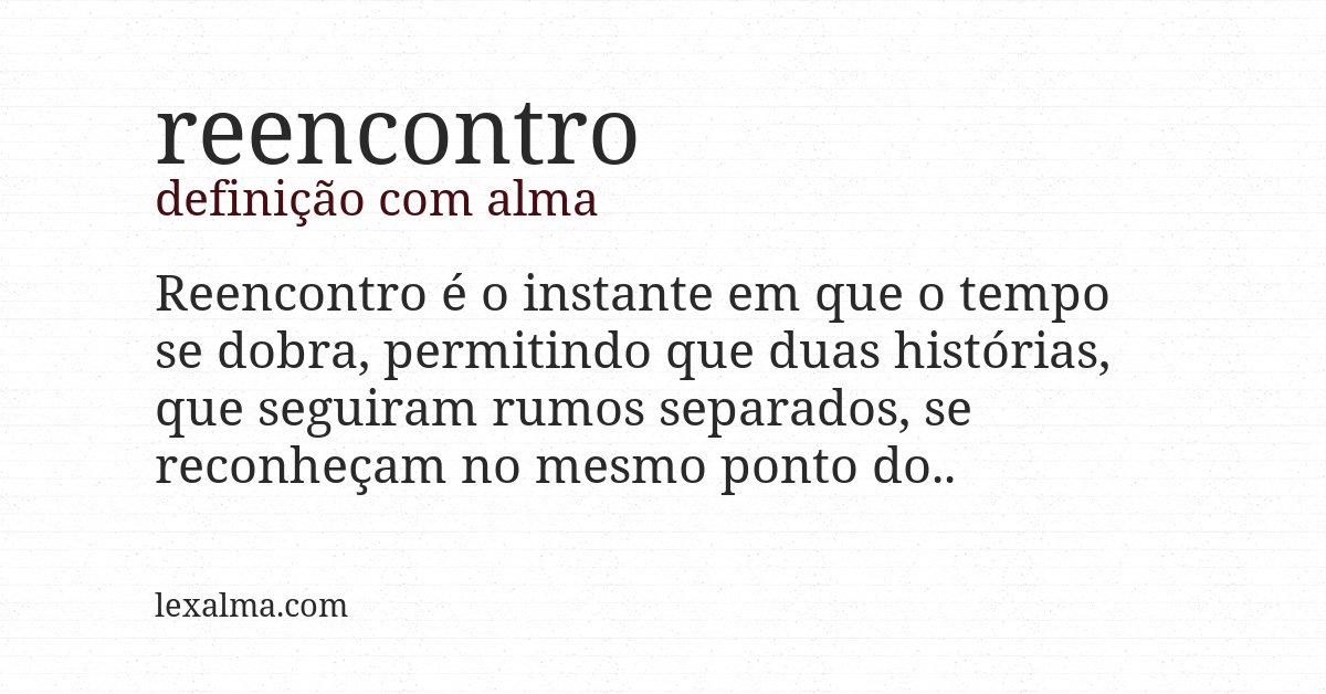 Definição com alma de reencontro