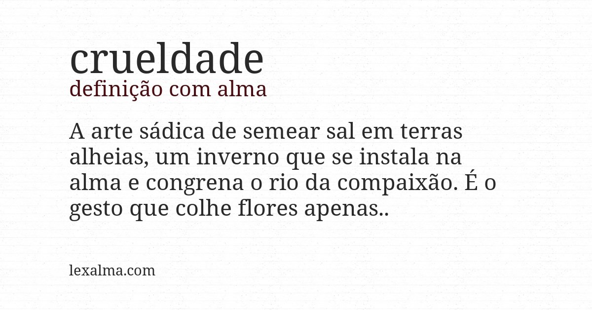 Definição com alma de crueldade