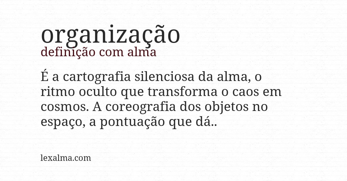 Definição com alma de organização