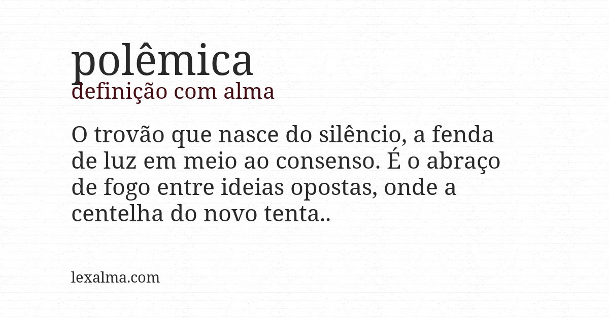 Definição com alma de polêmica