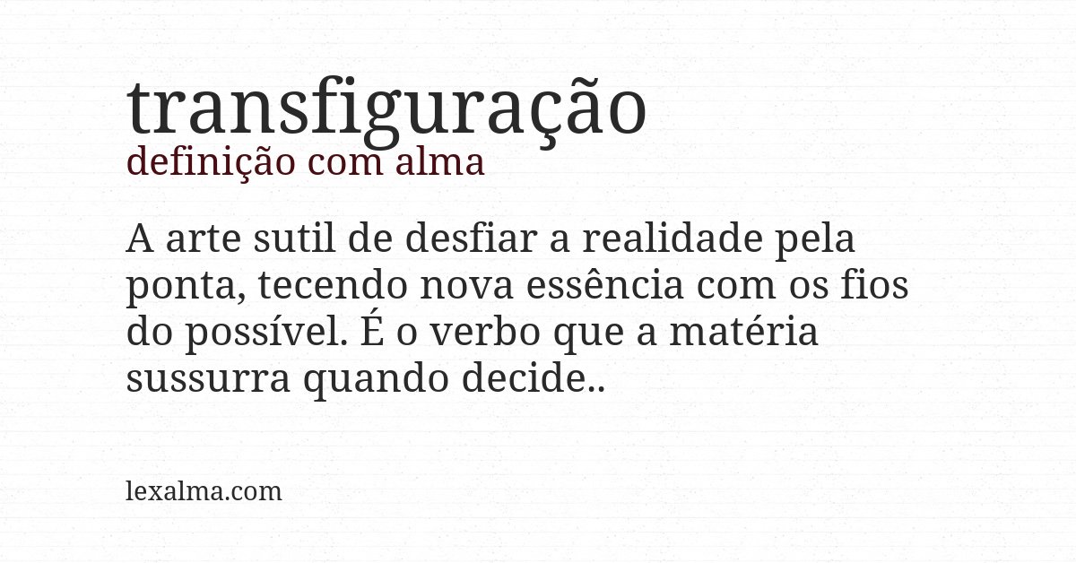 Definição com alma de transfiguração