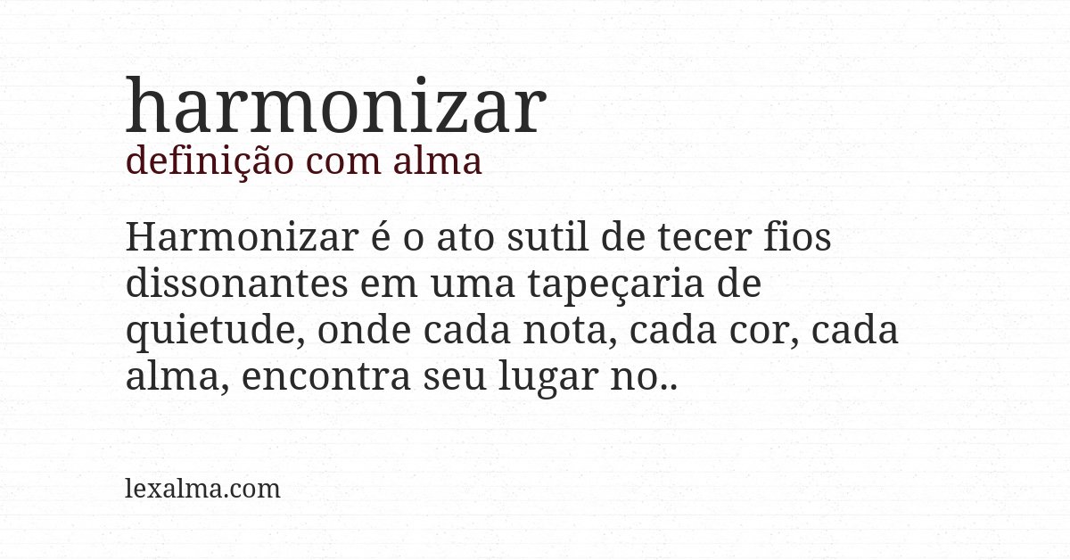 Definição com alma de harmonizar