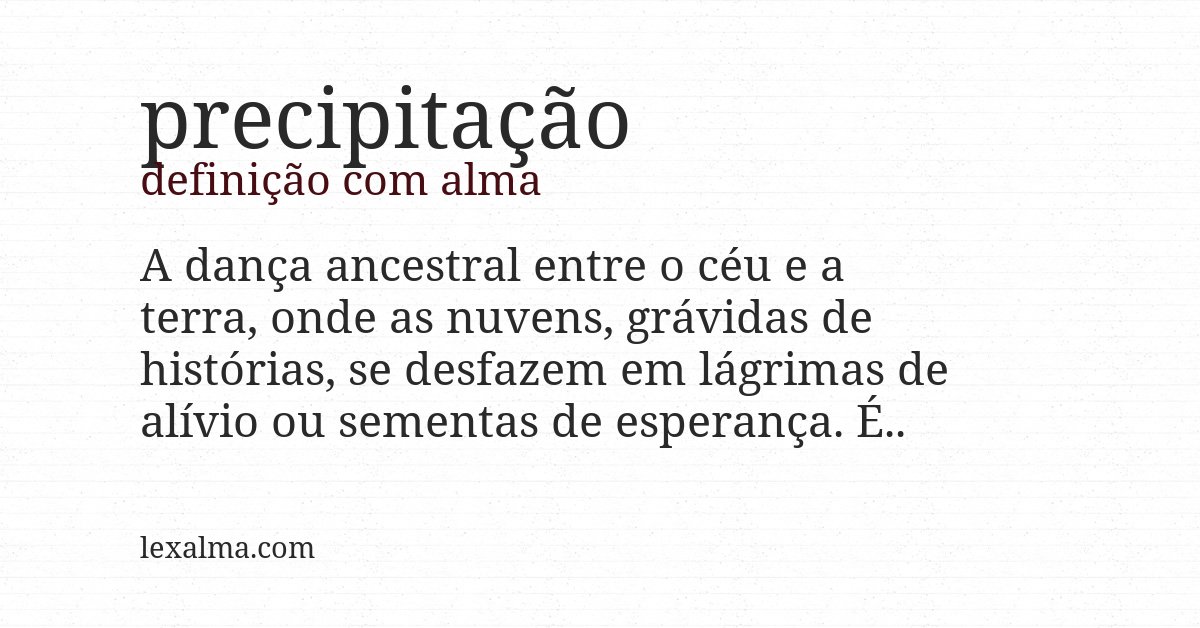 Definição com alma de precipitação