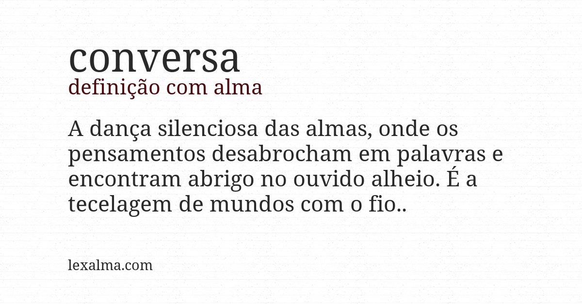 Definição com alma de conversa