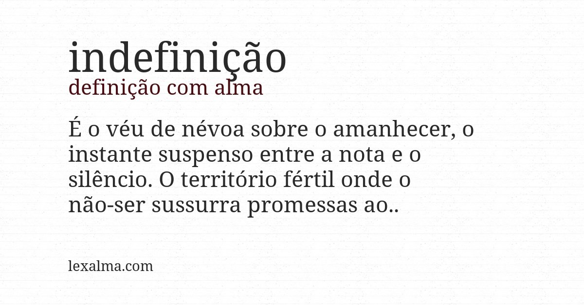 Definição com alma de indefinição