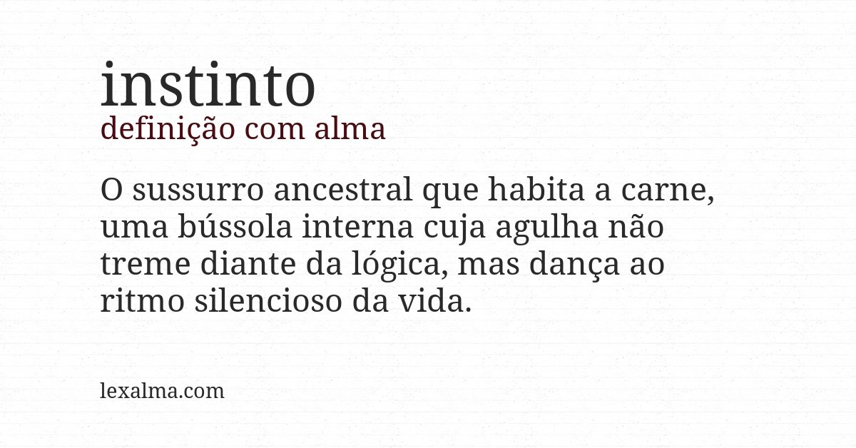 Definição com alma de instinto