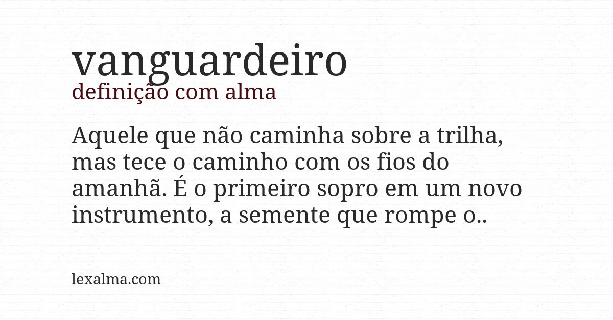 Definição com alma de vanguardeiro