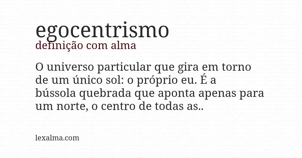 Definição com alma de egocentrismo
