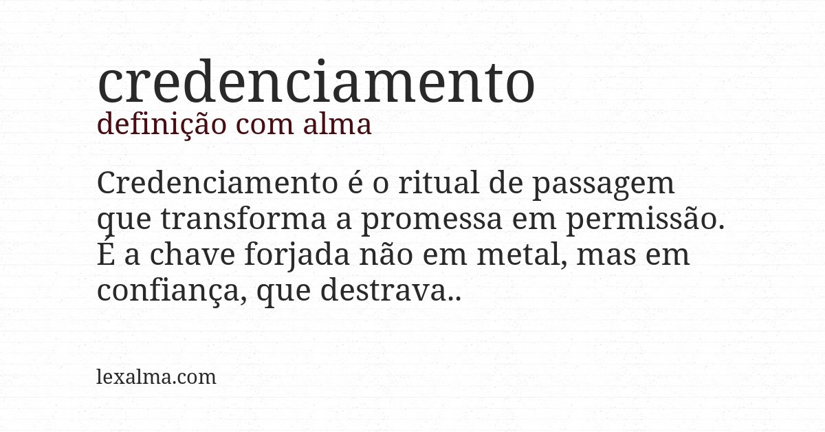 Definição com alma de credenciamento