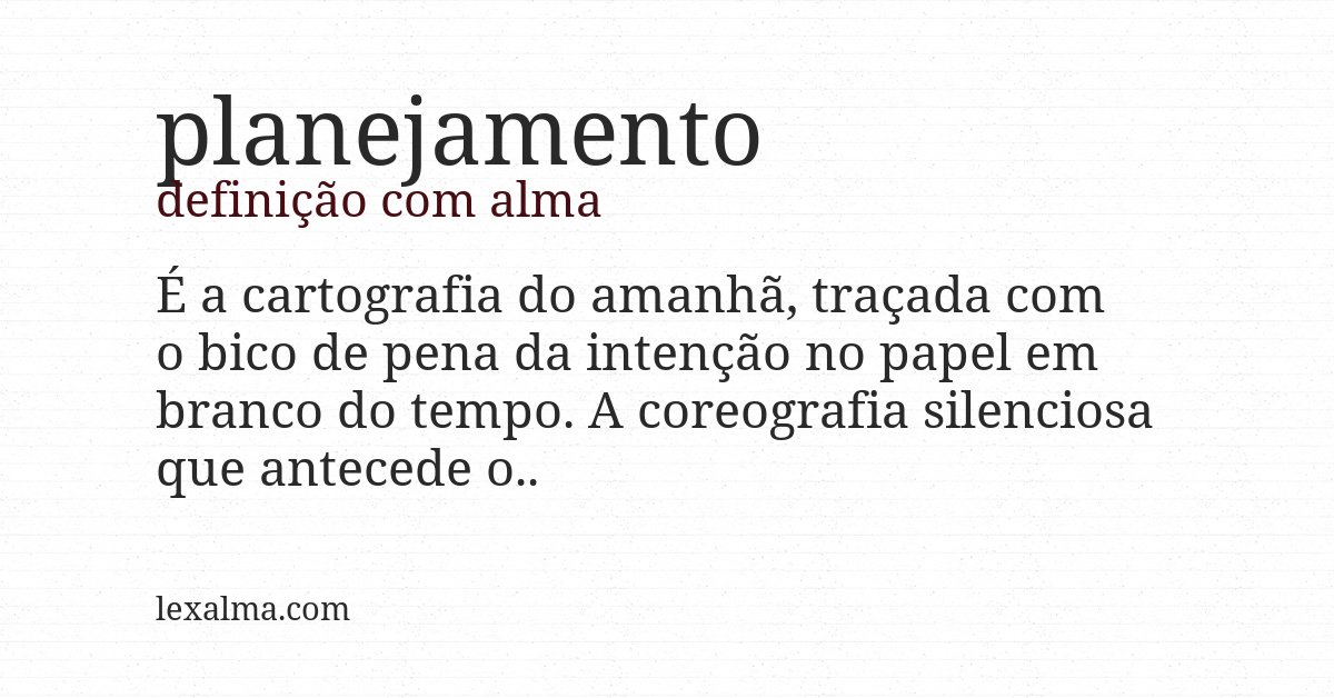 Definição com alma de planejamento