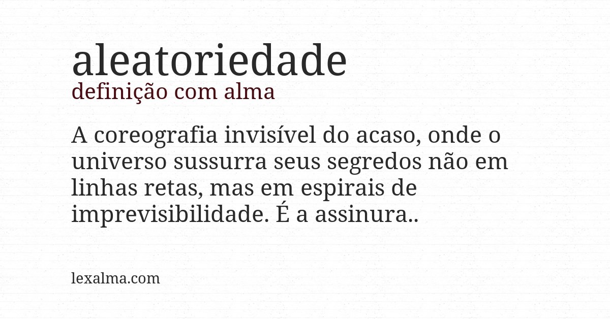 Definição com alma de aleatoriedade